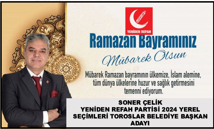 SONER ÇELİK RAMAZAN BAYRAMI MESAJI