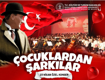 Mersin Devlet Opera ve Balesi’nden 23 Nisan Özel Konseri