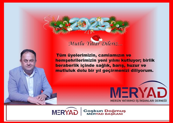 MERYAD, başkanı Çoşkun Doğmuş’un yeni yıl mesajı