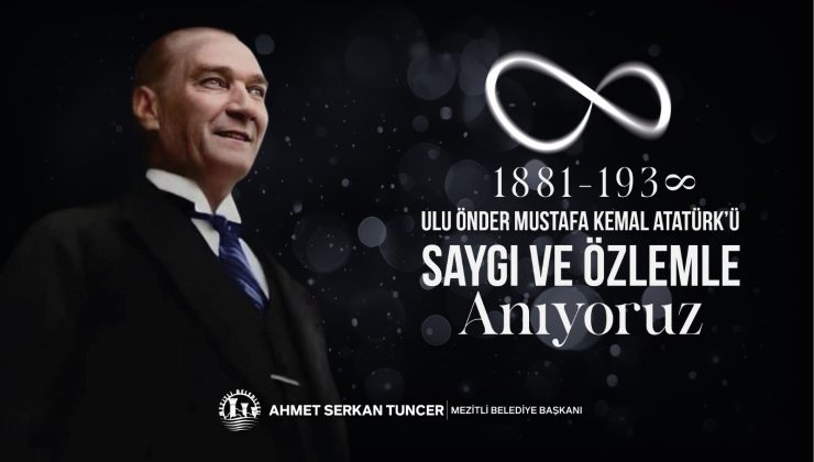 BAŞKAN TUNCER’DEN 10 KASIM MESAJI