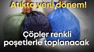 Atıkta yeni dönem geliyor: Çöpler artık evde ayrılacak, belediyeler renkli poşet dağıtacak