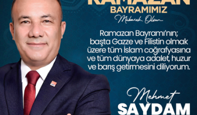 CHP Mersin Aday Adayı Mehmet Saydam’dan Ramazan Bayramı Mesajı