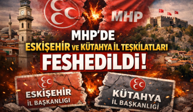 MHP’de Kütahya ve Eskişehir İl Teşkilatları Feshedildi