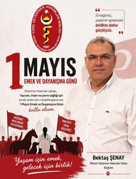 Mersin Veteriner Hekimleri Odası’ndan 1 Mayıs Mesajı: “Emeğin ve Alın Terinin Yanındayız”