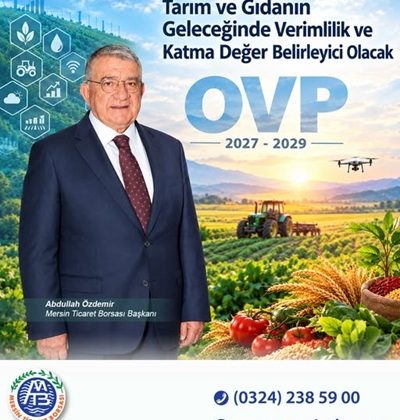 Ö. Abdullah Özdemir, 2027-2029 dönemini kapsayan Orta Vadeli Program’ın (OVP), tarım ve gıda sektöründe üretim planlaması, verimlilik ve katma değer artışını merkeze alan kapsamlı bir yol haritası ortaya koyduğunu belirtti.