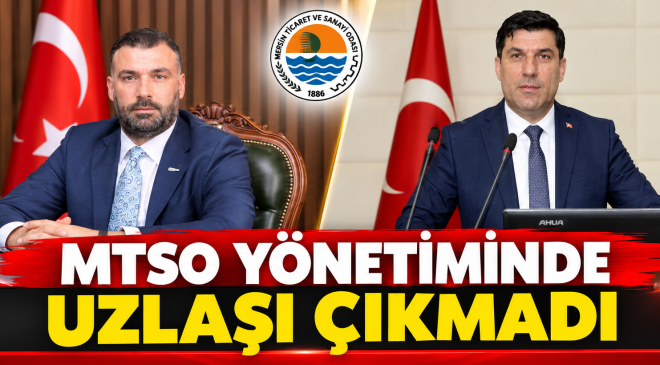 MTSO yönetiminde uzlaşı çıkmadı